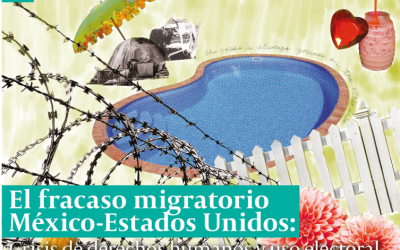 Revista IBERO #89 | El fracaso migratorio México-Estados Unidos: Crisis de derechos humanos y uso electoral
