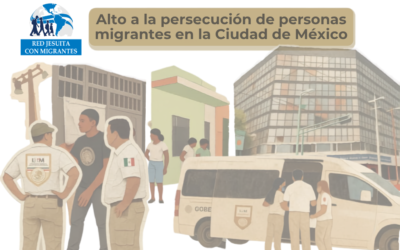 Comunicado de la Red Jesuita con Migrantes – RJM México: Alto a la persecución de personas migrantes en la Ciudad de México